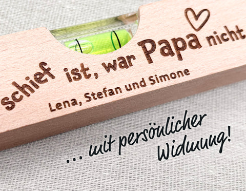 Personalisierte Wasserwaage mit Gravur – Geschenk Papa oder Opa "Wenn's schief ist..."