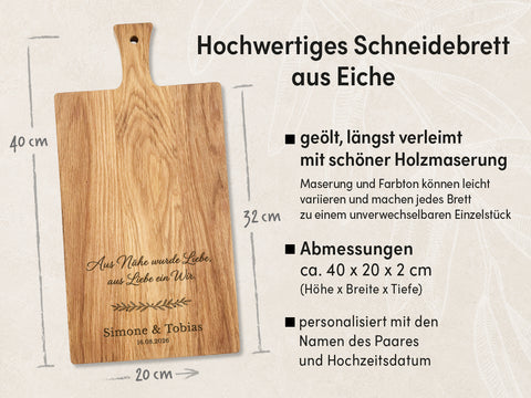 Personalisiertes Schneidebrett Eiche – Hochzeitsgeschenk mit Gravur Name & Datum – "Aus Nähe wurde Liebe"